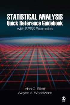 Paperback Statistical Analysis Quick Reference Guidebook: With SPSS Examples Book