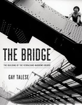 Hardcover The Bridge: The Building of the Verrazano-Narrows Bridge Book