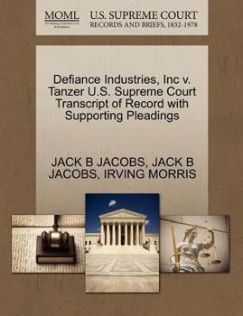 Paperback Defiance Industries, Inc V. Tanzer U.S. Supreme Court Transcript of Record with Supporting Pleadings Book