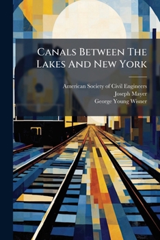 Paperback Canals Between The Lakes And New York Book