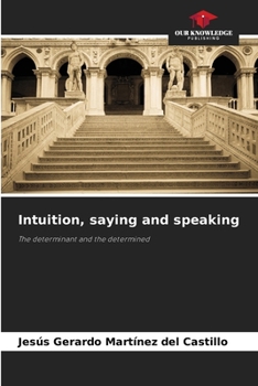 Paperback Intuition, saying and speaking Book