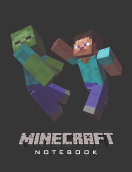 Minecraft Notebook: Player's Notebook, Sketchbook, Diary, Journal, For Kids, For A Gift, To School 150 College Ruled Blank Pages 8.5 x 11 - A4 Size (Characters Collection)
