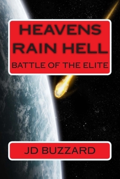 Paperback Heavens Rain Hell: Battle of The Elite: Book 2 of The Elite Saga Book