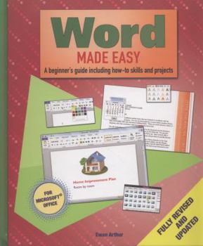 Hardcover Word Made Easy: A Beginner's Guide Including How-To Skills and Projects. Ewan Arthur Book