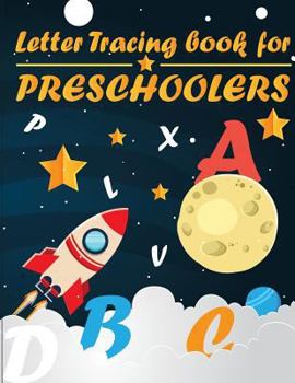 Letter Tracing Book for Preschoolers: letter tracing preschool, letter tracing, letter tracing kid 3-5, letter tracing preschool, letter tracing workbook