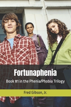 Paperback Fortunaphenia: Book #1 in the Phenia/Phobia Trilogy Book