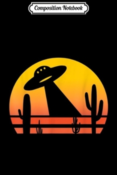 Composition Notebook: Desert Retro UFO And Cactus Gift  Journal/Notebook Blank Lined Ruled 6x9 100 Pages