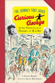 Hardcover The Journey That Saved Curious George Young Readers Edition: The True Wartime Escape of Margret and H.A. Rey Book