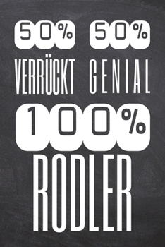 50% Verrückt 50% Genial 100% Rodler: Rodler Punktraster Notizbuch, Notizheft oder Schreibheft | 110  Seiten | Büro Equipment & Zubehör | Lustiges ... Weihnachten oder Geburtstag (German Edition)