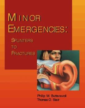 Minor Emergencies: Splinters To Fractures