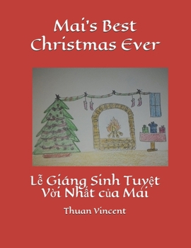 Paperback Mai's Best Christmas Ever: L&#7877; Gi?ng Sinh Tuy&#7879;t V&#7901;i Nh&#7845;t c&#7911;a Mai Book