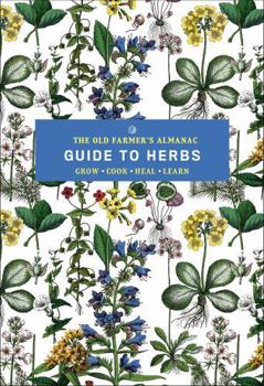Paperback The Old Farmer's Almanac Guide to Herbs Book