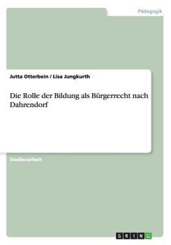 Paperback Die Rolle der Bildung als B?rgerrecht nach Dahrendorf [German] Book