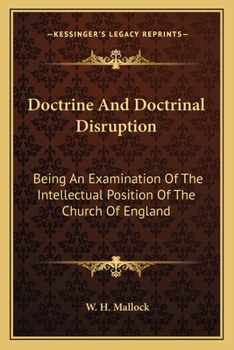 Paperback Doctrine And Doctrinal Disruption: Being An Examination Of The Intellectual Position Of The Church Of England Book