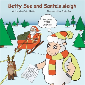 Paperback Betty Sue and Santa's sleigh Christmas Story: Betty Sue and Santa's sleigh Christmas and New Year Eve Story Book