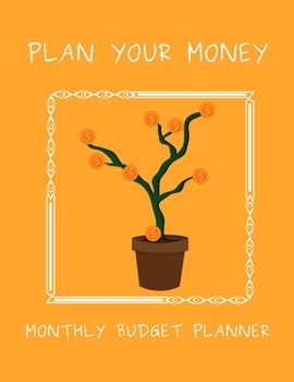 Paperback Plan Your Money - Monthly Budget Planner: Lucky Gold Coins Tree Classic Orange Cover (1 Year) Finance Planning Undated Organizer, Daily & Weekly Expen Book