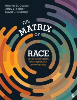 Paperback The Matrix of Race: Social Construction, Intersectionality, and Inequality Book