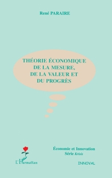 Paperback Théorie économique de la mesure, de la valeur et du progrès [French] Book