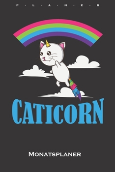 Paperback Caticorn Monatsplaner: Monats?bersicht (Termine, Ziele, Notizen, Wochenplan) f?r Katzen- und Tierfreunde [German] Book