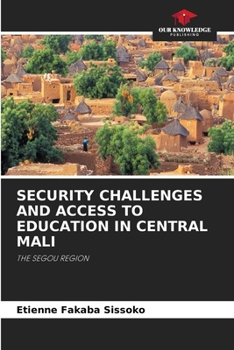 Paperback Security Challenges and Access to Education in Central Mali Book