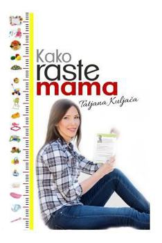 Paperback Kako Raste Mama [Bosnian] Book
