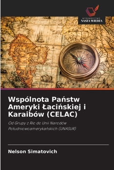 Wspólnota Panstw Ameryki Lacinskiej i Karaibów (CELAC) (Polish Edition)