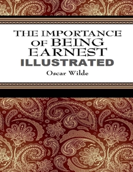 Paperback The Importance of Being Earnest Illustrated Book