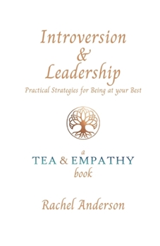 Paperback Introversion & Leadership: Practical Strategies for Being at your Best Book