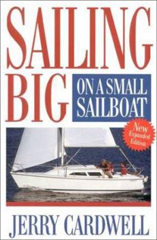 Paperback Sailing Big on a Small Sailboat Book
