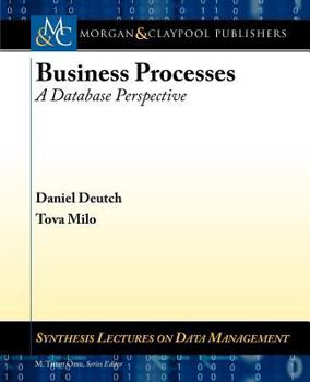 Paperback Business Processes: A Database Perspective Book