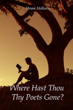 Paperback Where Hast Thou Thy Poets Gone? Book