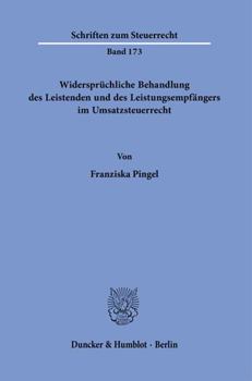 Paperback Widerspruchliche Behandlung Des Leistenden Und Des Leistungsempfangers Im Umsatzsteuerrecht [German] Book