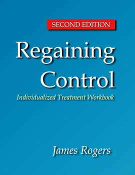 Paperback Regaining Control, Second Edition: Winning the Battle Against Sexually Abusive B Book