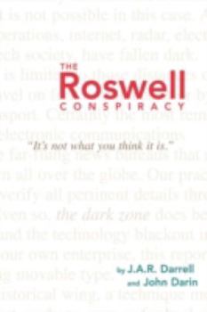 Paperback The Roswell Conspiracy: It's Not What You Think It Is. Book