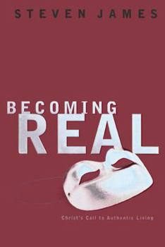 Paperback Becoming Real: Christ's Call to Authenic Living Book