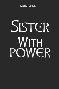 Sister With POWER: Ruled Lovely Copy Book, SOFT Cover Girls Kids Elementary School Supplies Student Teacher Daily Creative Writing Journal, 100 Pages