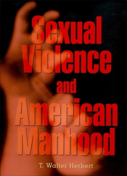 Hardcover Sexual Violence and American Manhood Book