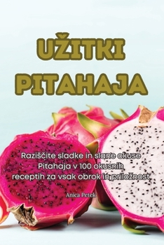 Paperback Uzitki Pitahaja [Slovenian] Book