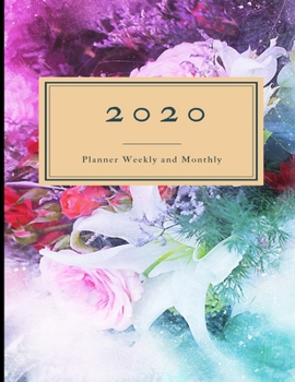 Paperback 2020 Planner Weekly and Monthly: 8.5x11 Flowers Cover 4 - 2020 Year At A Glance And Vertical Dated Pages Book