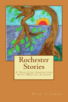 Paperback Rochester Stories: A True Life Adventure with Mental Illness Book
