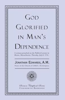 Paperback God Glorified in Man's Dependence Book