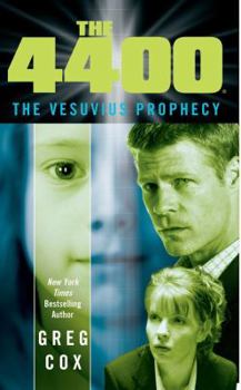 Mass Market Paperback The 4400: The Vesuvius Prophecy Book