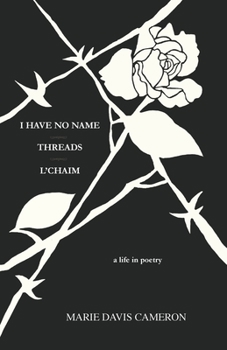 Paperback I Have No Name - Threads - l'Chaim: a life in poetry Book