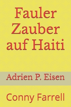 Fauler Zauber auf Haiti: Conny Farrell (German Edition)