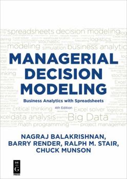 Paperback Managerial Decision Modeling: Business Analytics with Spreadsheets, Fourth Edition Book