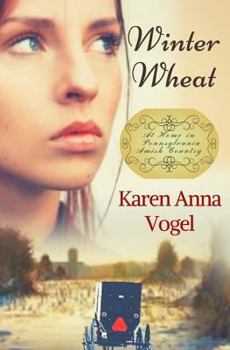 Paperback Winter Wheat: At Home in Pennsylvania Amish Country Book