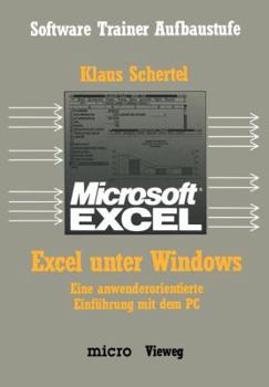Paperback Excel Unter Windows: Eine Anwenderorientierte Einführung Mit Dem PC [German] Book