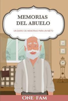 Paperback Las Memorias Del Abuelo: Un Diario De Memorias Para Un Nieto [Spanish] Book