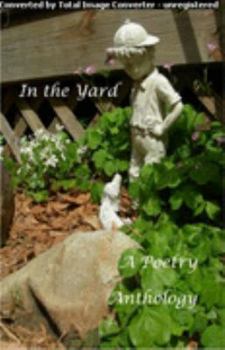 Paperback In the Yard: A Poetry Anthology Book