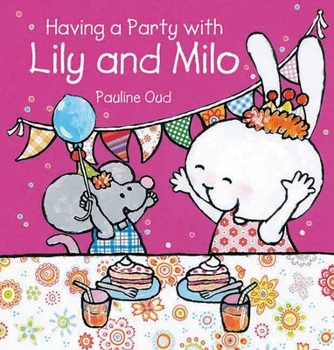 Hardcover Having a Party with Lily and Milo Book